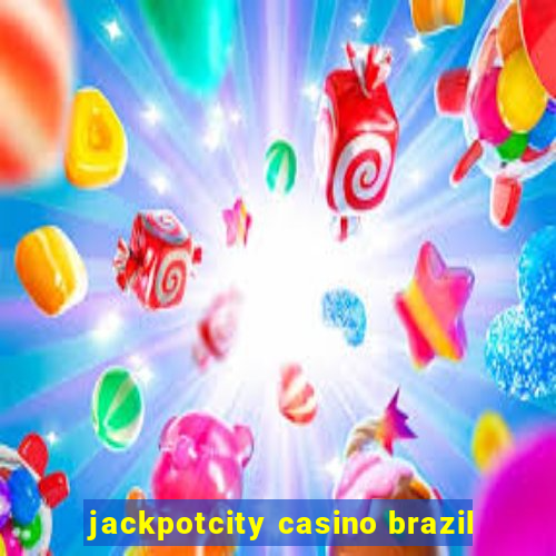 jackpotcity casino brazil